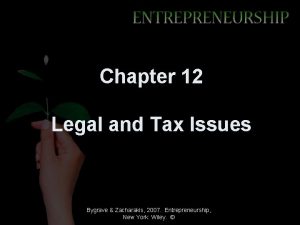 Chapter 12 Legal and Tax Issues Bygrave Zacharakis