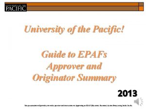 University of the Pacific Guide to EPAFs Approver