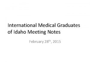 International Medical Graduates of Idaho Meeting Notes February