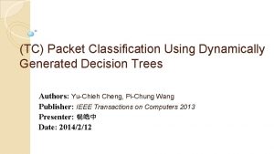 TC Packet Classification Using Dynamically Generated Decision Trees