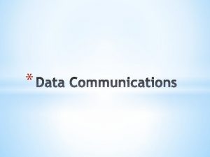 What is data communications Data communications media Fundamental