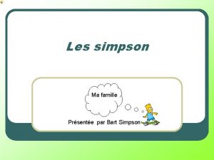 Les simpson Ma famille Prsente par Bart Simpson
