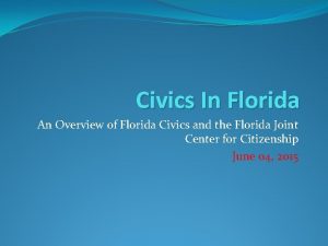 Civics In Florida An Overview of Florida Civics