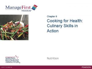 Chapter 8 Cooking for Health Culinary Skills in