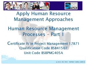 Apply Human Resource Management Approaches Human Resource Management