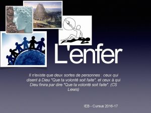 Lenfer Il nexiste que deux sortes de personnes