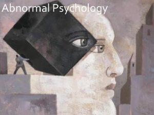 Abnormal Psychology Levels of Analysis Abnormal Weekly Lesson
