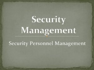Security personnel management Security personnel management