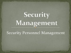 Security personnel management