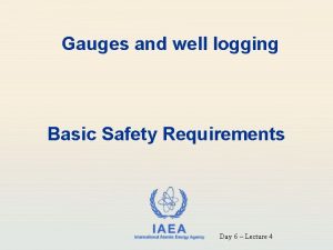 Gauges and well logging Basic Safety Requirements IAEA