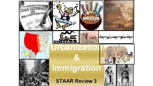 Urbanization Immigration STAAR Review 3 Lets Set the