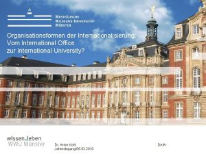 Organisationsformen der Internationalisierung Vom International Office zur International