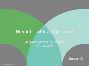 Buyout why all the fuss Margaret Snowdon Lucida