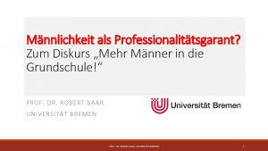 Mnnlichkeit als Professionalittsgarant Zum Diskurs Mehr Mnner in