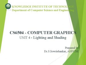 KNOWLEDGE INSTITUTE OF TECHNOLOGY Department of Computer Science