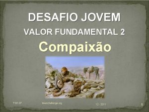DESAFIO JOVEM VALOR FUNDAMENTAL 2 Compaixo T 101