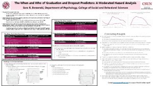 The When and Who of Graduation and Dropout