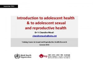 September 2016 Introduction to adolescent health to adolescent