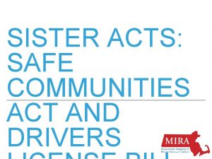 SISTER ACTS SAFE COMMUNITIES ACT AND DRIVERS SAFE
