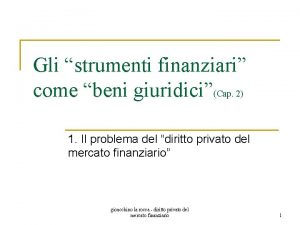 Gli strumenti finanziari come beni giuridiciCap 2 1