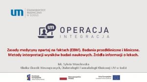 Zasady medycyny opartej na faktach EBM Badania przedkliniczne