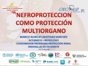 NEFROPROTECCION COMO PROTECCIN MULTIORGANO DIAGNOSTICO DE ERC TFG