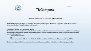 TNCompass Instructional Guide on Licensure Advancement All educator