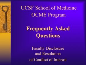 UCSF School of Medicine OCME Program Frequently Asked