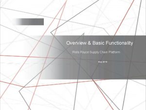 Overview Basic Functionality Rolls Royce Supply Chain Platform