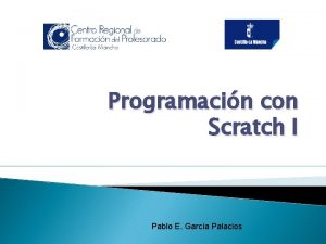 Programacin con Scratch I Pablo E Garca Palacios