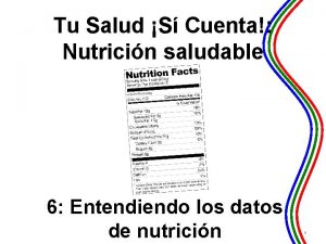 Tu Salud S Cuenta Nutricin saludable 6 Entendiendo