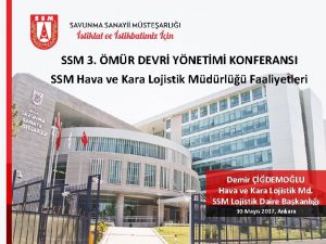 SSM 3 MR DEVR YNETM KONFERANSI SSM Hava