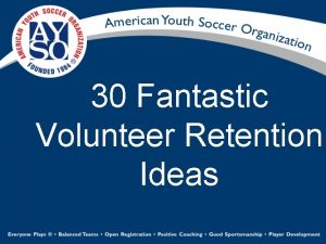 30 Fantastic Volunteer Retention Ideas Selfpaced version Whenever