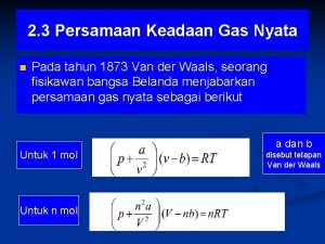 Contoh soal persamaan van der waals untuk gas nyata