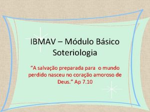 IBMAV Mdulo Bsico Soteriologia A salvao preparada para