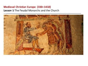 Unit 8 lesson 5 medieval christian europe