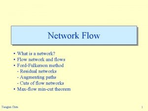 Network Flow What is a network Flow network