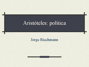 Aristteles poltica Jorge Riechmann El ideal ya irrecuperable