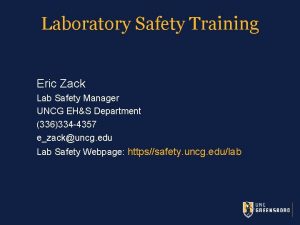 Laboratory Safety Training Eric Zack Lab Safety Manager