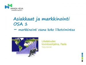 Asiakkaat ja markkinointi OSA 1 markkinointi osana koko