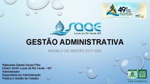 GESTO ADMINISTRATIVA MODELO DE GESTO 2017 2020 Raimundo