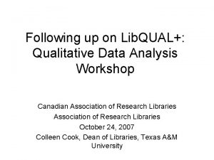 Following up on Lib QUAL Qualitative Data Analysis