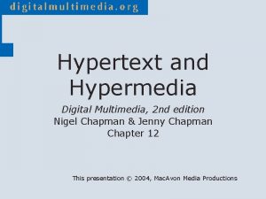 Hypertext and Hypermedia Digital Multimedia 2 nd edition