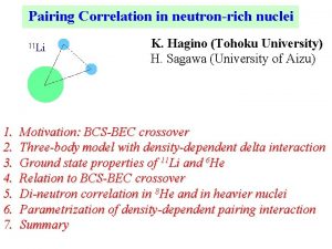 Pairing Correlation in neutronrich nuclei 11 Li 1