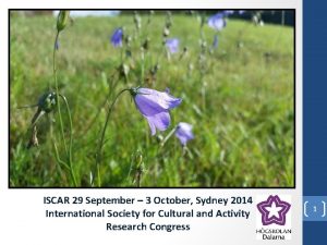 ISCAR 29 September 3 October Sydney 2014 International