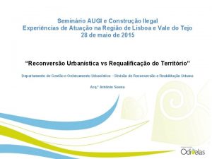 Seminrio AUGI e Construo Ilegal Experincias de Atuao