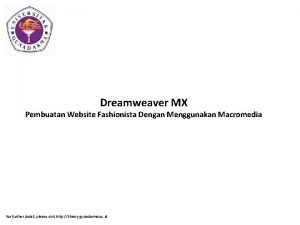 Dreamweaver MX Pembuatan Website Fashionista Dengan Menggunakan Macromedia