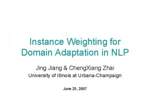 Instance weighting for domain adaptation in nlp