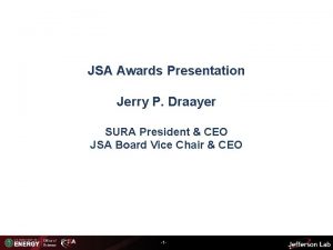 JSA Awards Presentation Jerry P Draayer SURA President