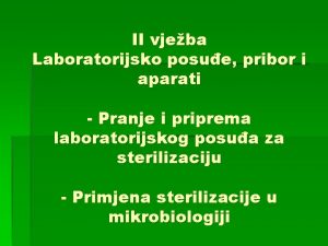 II vjeba Laboratorijsko posue pribor i aparati Pranje